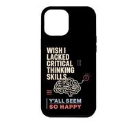 Wish I Lacked Critical Thinking Skills Funny Brain Maze Case for iPhone 12 Pro Max