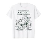 Wish I lacked Critical Thinking Skills Funny Sarcastic Frog Value Graphic T-Shirt