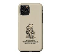 Wish I Lacked Critical Thinking Skills Y'all Seem So Happy Case for iPhone 11 Pro