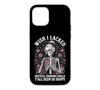 Wish I Lacked Critical Thinking Skills Y'all Seem So Happy Case for iPhone 12/12 Pro