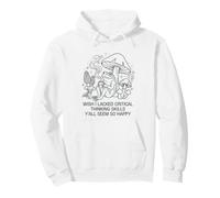 Wish I Lacked Critical Thinking Skills Y'all Seem So Happy Pullover Hoodie
