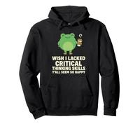 Wish I Lacked Critical Thinking Skills Y'all Seem So Happy Pullover Hoodie