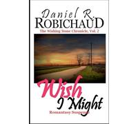 Wish I Might: 2 (The Wishing Stone Chronicle)