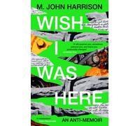 Wish I Was Here : 'The best writer you've never heard of' - Sunday Times