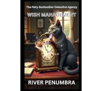 Wish Management (The Fairy Godmother Detective Agency)