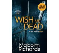 Wish Me Dead: The Prequel Novella: Large Print Edition: A Short Prequel Novel: 6 (The Emily Swanson Series)