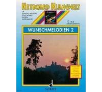 Wish melodies 2 Vol. 2 keyboard (very easy) 13 new Arrangements Schott Music Sad