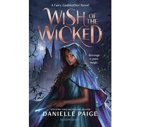 Wish of the Wicked: (A Fairy Godmother Novel)
