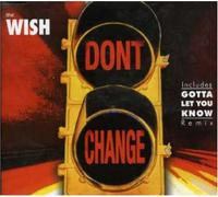 Wish, The - Don't Change [Australian Import]