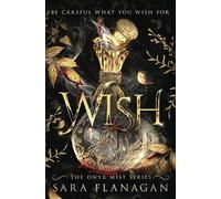 Wish (The Onyx Mist Series Book 1): a Dark Fantasy Romance Series the New