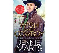 Wish Upon a Cowboy: 4 (Cowboys of Creedence, 4)