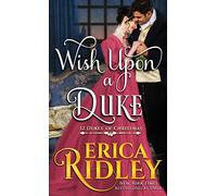 Wish Upon a Duke: 3 (12 Dukes of Christmas)