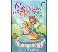 Wish Upon a Starfish: Volume 12 (Mermaid Tales)