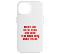Wish You Were A Polish Girl Funny Proud Heritage Case for iPhone 14