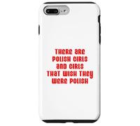 Wish You Were A Polish Girl Funny Proud Heritage Case for iPhone 7 Plus/8 Plus
