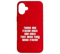 Wish You Were An Italian Girl Funny Proud Heritage Case for iPhone 16 Plus
