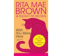 Wish You Were Here: A Mrs. Murphy Mystery: 1