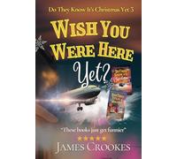 Wish You Were Here Yet?: Do They Know It's Christmas Yet Part 3