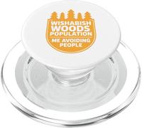 Wishabish Woods Population Me Avoiding People Funny Design PopSockets PopGrip for MagSafe