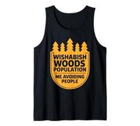 Wishabish Woods Population Me Avoiding People Funny Design Tank Top