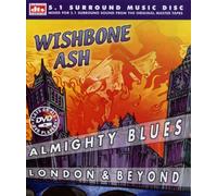 Wishbone Ash: Almighty Blues - London And Beyond