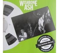 Wishbone Ash - From the Archives Volume Three