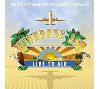 Wishbone Ash - Live To Air