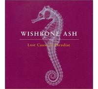 Wishbone Ash - Lost Cause in Paradise