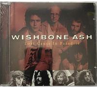 Wishbone Ash - Lost Cause in Paradise