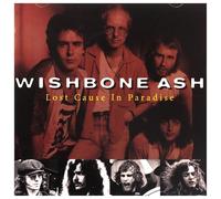 Wishbone Ash - Lost Cause in Paradise