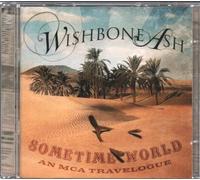 Wishbone Ash - Sometime World: An MCA Travelogue