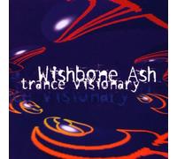 Wishbone Ash - Trance Visionary
