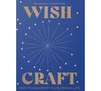 WishCraft: A guide to manifesting a positive future