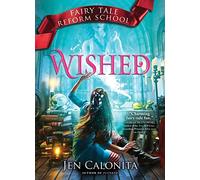 Wished: Fairy Tale Reform School #5