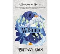 Wishes: A Christmas Royal Romance (Heartbooks Book 1)