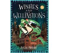 Wishes and Wellingtons: 1