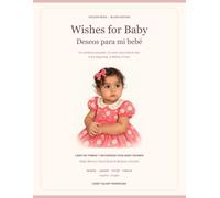 Wishes for Baby / Deseos para mi bebé: Libro de firmas y recuerdos para baby shower / Baby Shower Guest Book & Memory Journal - Edición Rosa / Blush Edition