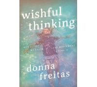 Wishful Thinking: How I Lost My Faith and Why I Want to Find It