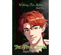 Wishing For Mates: The Final Letter: 2