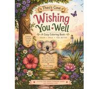 Wishing You Well: A Cozy Coloring Book (Theo's Cove Adventures)