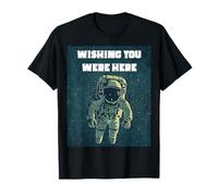 “Wishing You were Here” Space Theme Astronaut T-Shirt