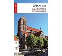 Wismar an einem Tag: Ein Stadtrundgang