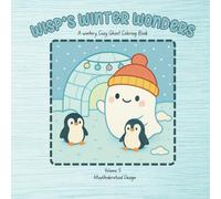 Wisp’s Winter Wonders: A wintery cozy ghost coloring book