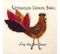 Wissahickon Chicken Shack - Long Way from Sunset