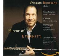 Wissam Boustany - Khachaturian Flute Concerto, Mirror of Eternity