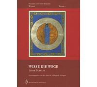 Wisse die Wege: Liber Scivias