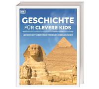 Wissen für clevere Kids. Geschichte für clevere Kids: Lexikon mit farbigen Fotos und Illustrationen für Kinder ab 8 Jahren