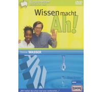Wissen Macht Ah ! (THEMA : WASSER)