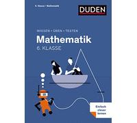 Duden – Knowledge, Practice, Test: Mathematics 6th Grade – Everything You Need to Know