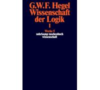 Wissenschaft der Logik I: Werke in 20 Bänden, Band 5